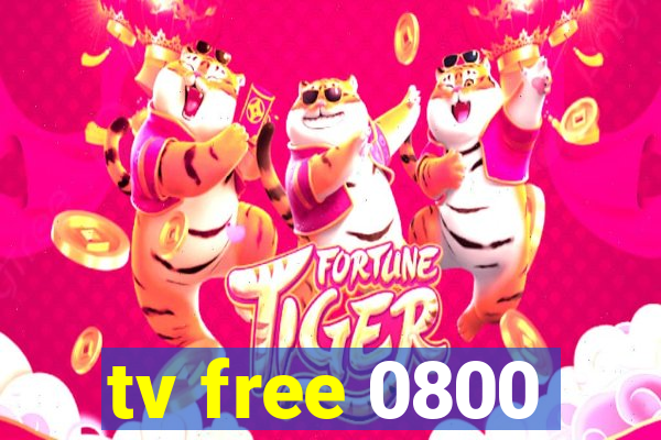tv free 0800